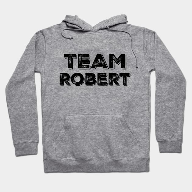 TEAM ROBERT Hoodie by Stars Hollow Mercantile